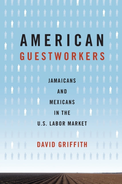 Book cover of: American Guestworkers. By: David Griffith