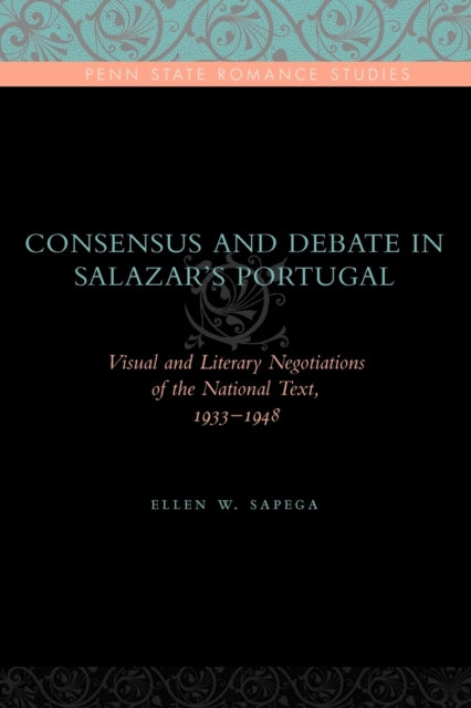 Consensus and Debate in Salazar's Portugal