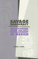 Book cover of: Savage Democracy. By: Steven Todd Wuhs