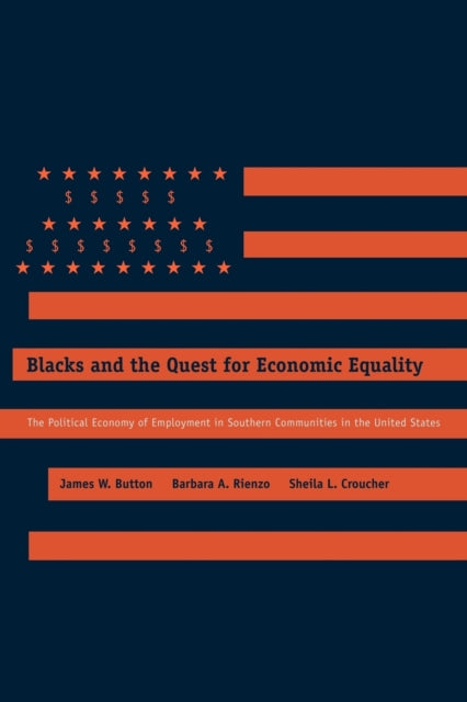 Book cover of: Blacks and the Quest for Economic Equality. By: James W. Button