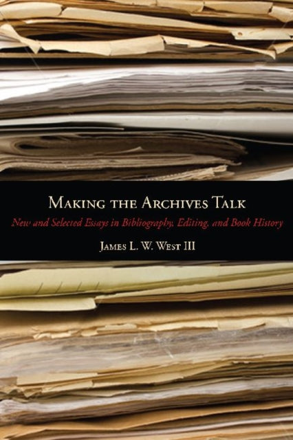 Book cover of: Making the Archives Talk. By: James L. W. West
