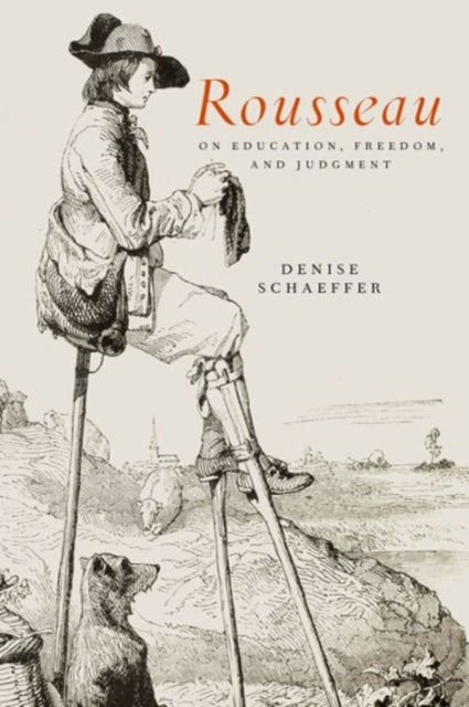 Book cover of: Rousseau on Education, Freedom, and Judgment. By: Denise Schaeffer