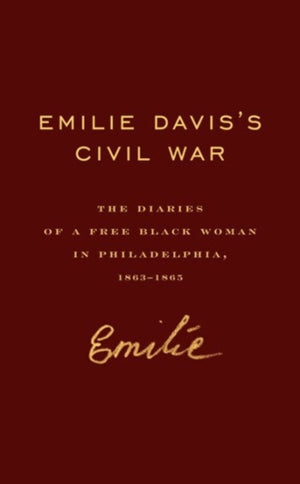 Emilie Davis’s Civil War
