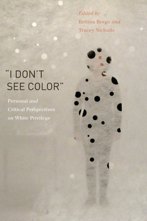 “I Don’t See Color”