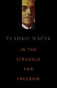 Book cover of: In the Struggle for Freedom. By: Vladko Ma Ek
