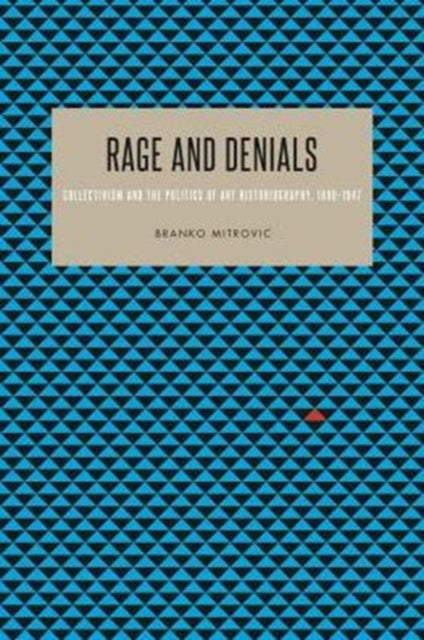 Book cover of: Rage and Denials. By: Branko Mitrovic