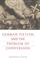 Book cover of: German Pietism and the Problem of Conversion. By: Jonathan Strom