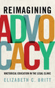 Book cover of: Reimagining Advocacy. By: Elizabeth C. Britt