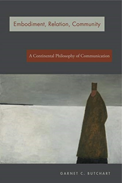 Book cover of: Embodiment, Relation, Community. By: Garnet C. Butchart