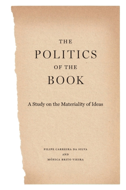 Book cover of: Politics of the Book. By: Filipe Carreira da Silva
