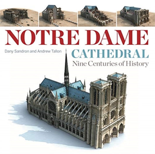 Book cover of: Notre Dame Cathedral. By: Dany Sandron