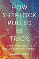 Book cover of: How Sherlock Pulled the Trick. By: Brian McCuskey