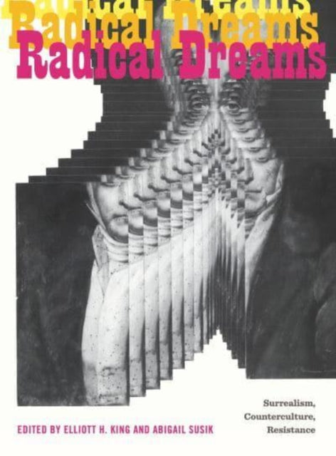Book cover of: Radical Dreams. By: Elliott H. King