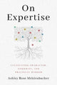Book cover of: On Expertise. By: Ashley Rose Mehlenbacher