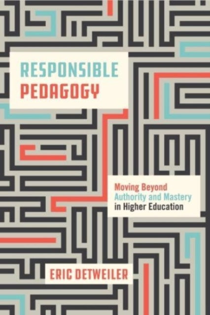 Book cover of: Responsible Pedagogy. By: Eric Detweiler