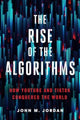 Book cover of: Rise of the Algorithms. By: John M. Jordan