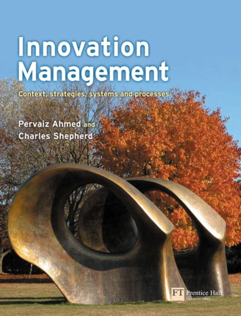 Book cover of: Innovation Management. By: Pervaiz Ahmed, Pervaiz K. Ahmed
