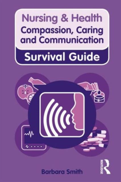 Book cover of: Compassion, Caring and Communication. By: Barbara Smith