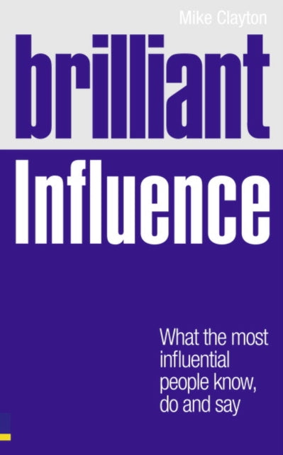 Book cover of: Brilliant Influence. By: Mike Clayton