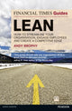 Book cover of: Financial Times Guide to Lean, The. By: BROPHY, ANDY