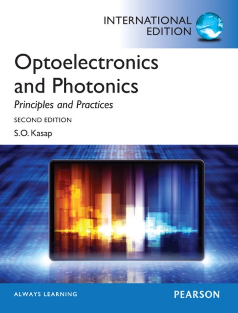 Book cover of: Optoelectronics & Photonics: Principles & Practices. By: Safa O. Kasap