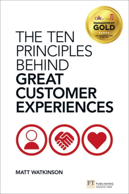 Ten Principles Behind Great Customer Experiences, The