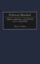 Book cover of: Political Mischief