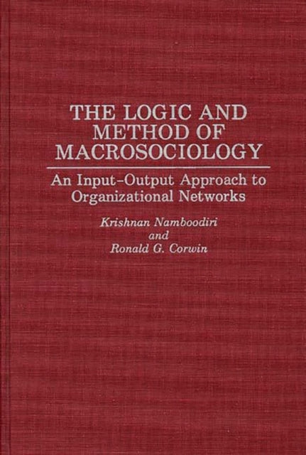 Book cover of: Logic and Method of Macrosociology