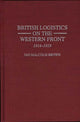 Book cover of: British Logistics on the Western Front