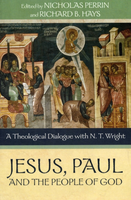 Book cover of: Jesus, Paul and the People of God. By: Nicholas Perrin