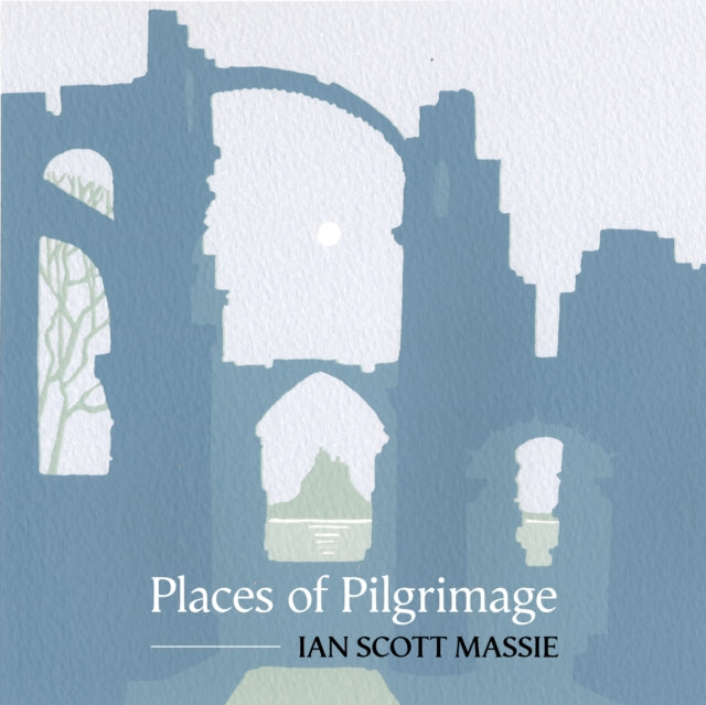 Book cover of: Places of Pilgrimage. By: Ian Scott Massie