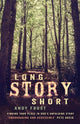 Book cover of: Long Story Short. By: Andy Frost