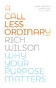 Book cover of: Call Less Ordinary. By: Rich Wilson
