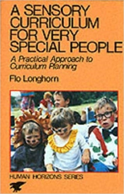 Book cover of: Sensory Curriculum for Very Special People. By: Flo Longhorn