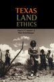 Book cover of: Texas Land Ethics