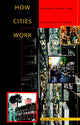 Book cover of: How Cities Work. By: Alex Marshall