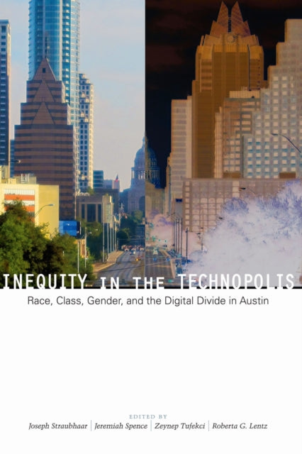 Book cover of: Inequity in the Technopolis. By: Joseph Straubhaar