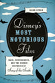 Book cover of: Disney's Most Notorious Film. By: Jason Sperb