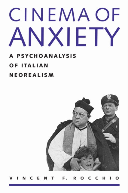 Book cover of: Cinema of Anxiety. By: Vincent F. Rocchio