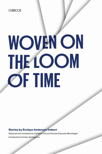 Book cover of: Woven on the Loom of Time. By: Enrique Anderson-Imbert
