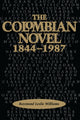 Book cover of: Colombian Novel, 1844-1987. By: Raymond Leslie Williams