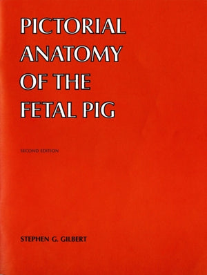 Pictorial Anatomy of the Fetal Pig