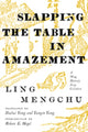 Book cover of: Slapping the Table in Amazement. By: Ling Mengchu