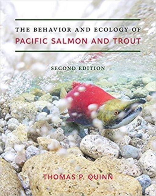 Book cover of: Behavior and Ecology of Pacific Salmon and Trout. By: Thomas P. Quinn