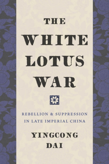 Book cover of: White Lotus War. By: Yingcong Dai