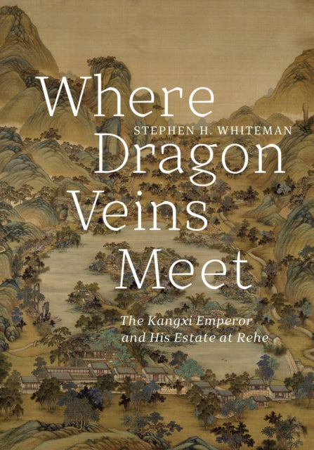 Book cover of: Where Dragon Veins Meet. By: Stephen H. Whiteman