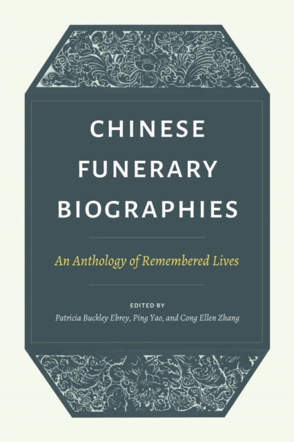 Book cover of: Chinese Funerary Biographies. By: Patricia Buckley Ebrey