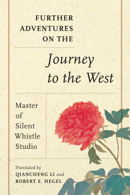 Book cover of: Further Adventures on the Journey to the West. By: Master of Master of Silent Whistle Studio