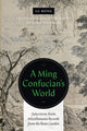 Book cover of: Ming Confucian's World. By: Lu Lu Rong