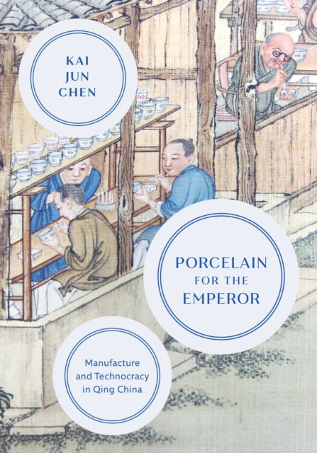 Book cover of: Porcelain for the Emperor. By: Kai Jun Chen